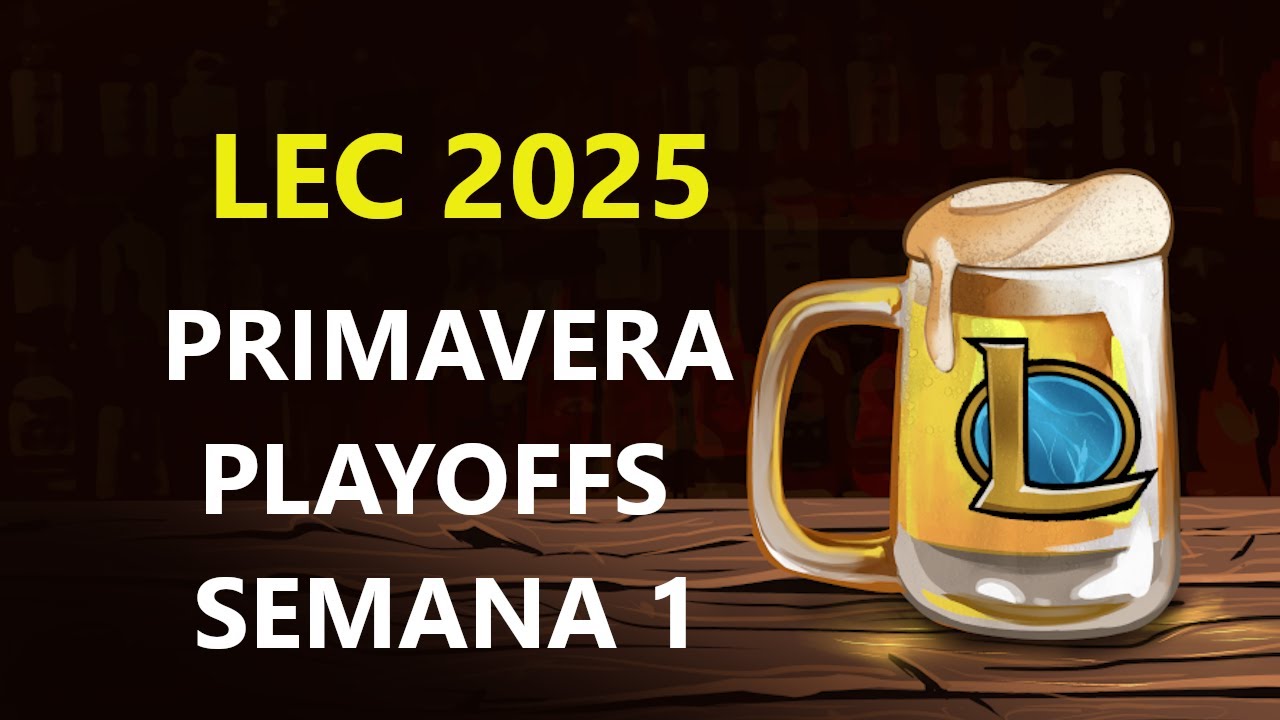 Cuñadismo de LoL | Primavera 2025 | Playoffs 1