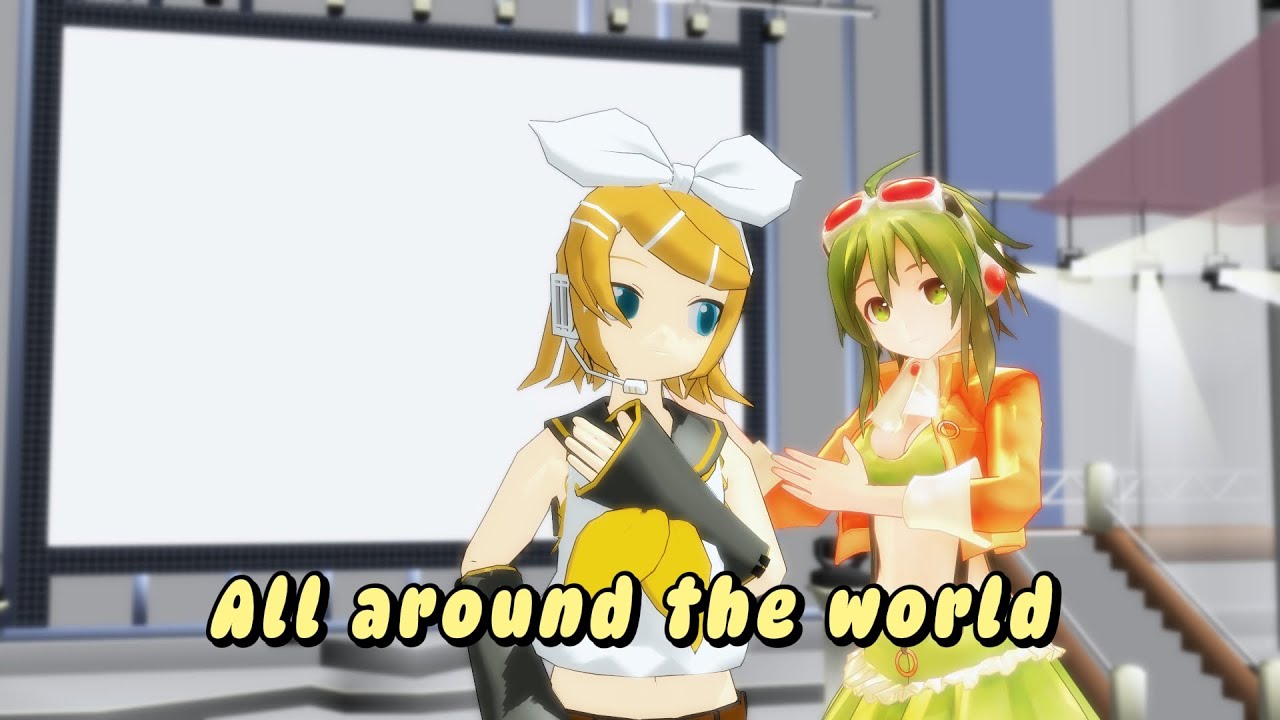 【Kagamine Rin V4X • GUMI SV】All Around The World
