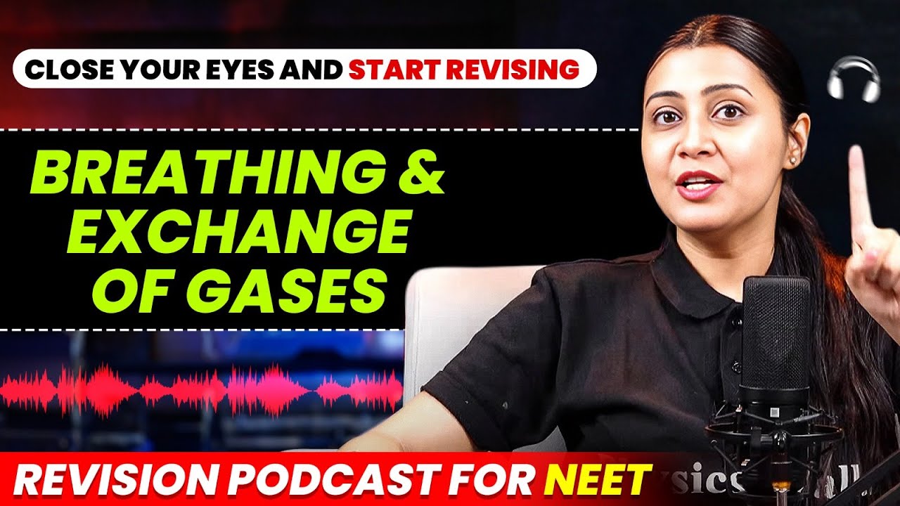 BREATHING & EXCHANGE OF GASES in 34 Minutes | Quick Revision PODCAST | CLASS 11th ZOOLOGY | NEET