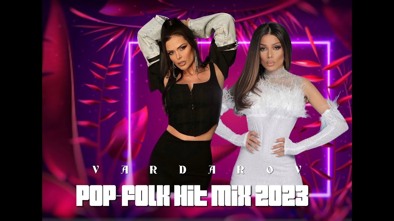 POP-FOLK HIT MIX 2023 PART 1 | ПОП-ФОЛК ХИТ МИКС 2023 ЧАСТ 1 | 2025