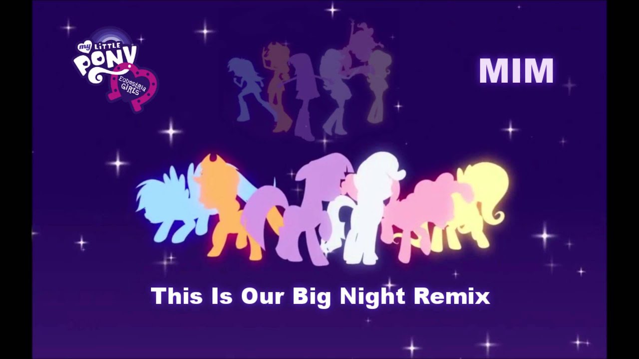 {EQG} - This Is Our Big Night (MIM Remix)