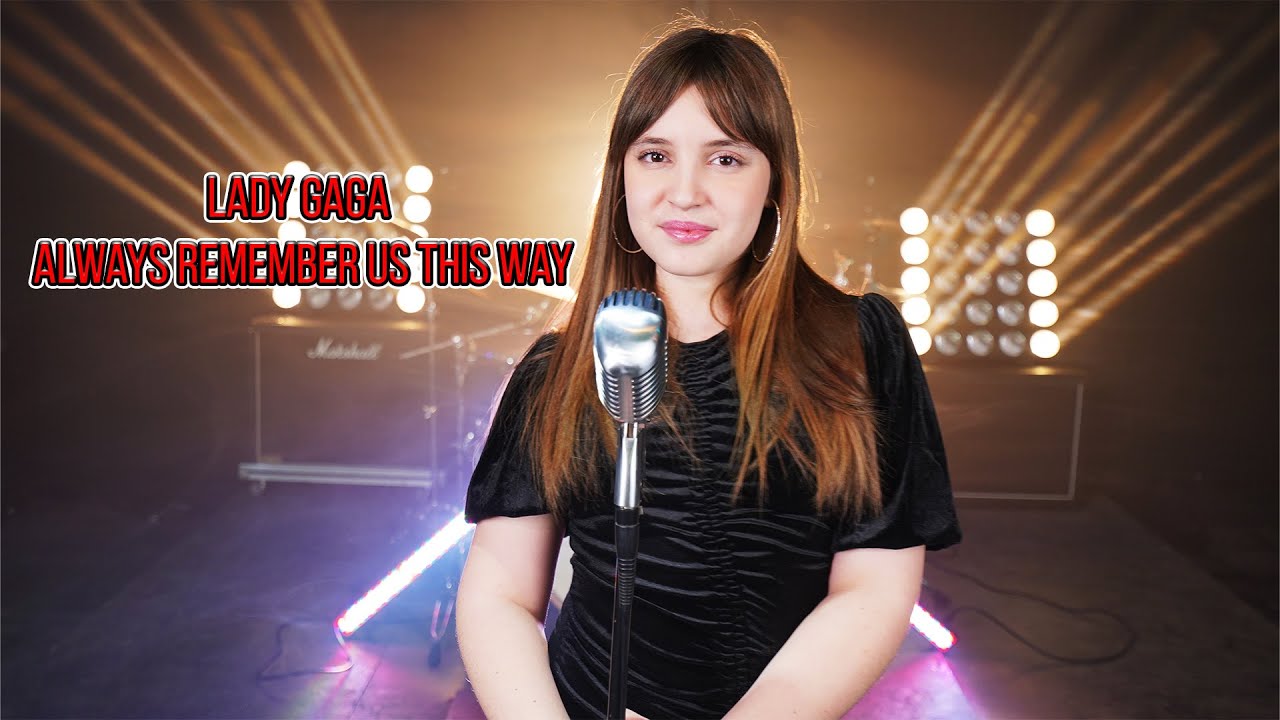 Lady Gaga - Always Remember Us This Way (by Daria Gurici)
