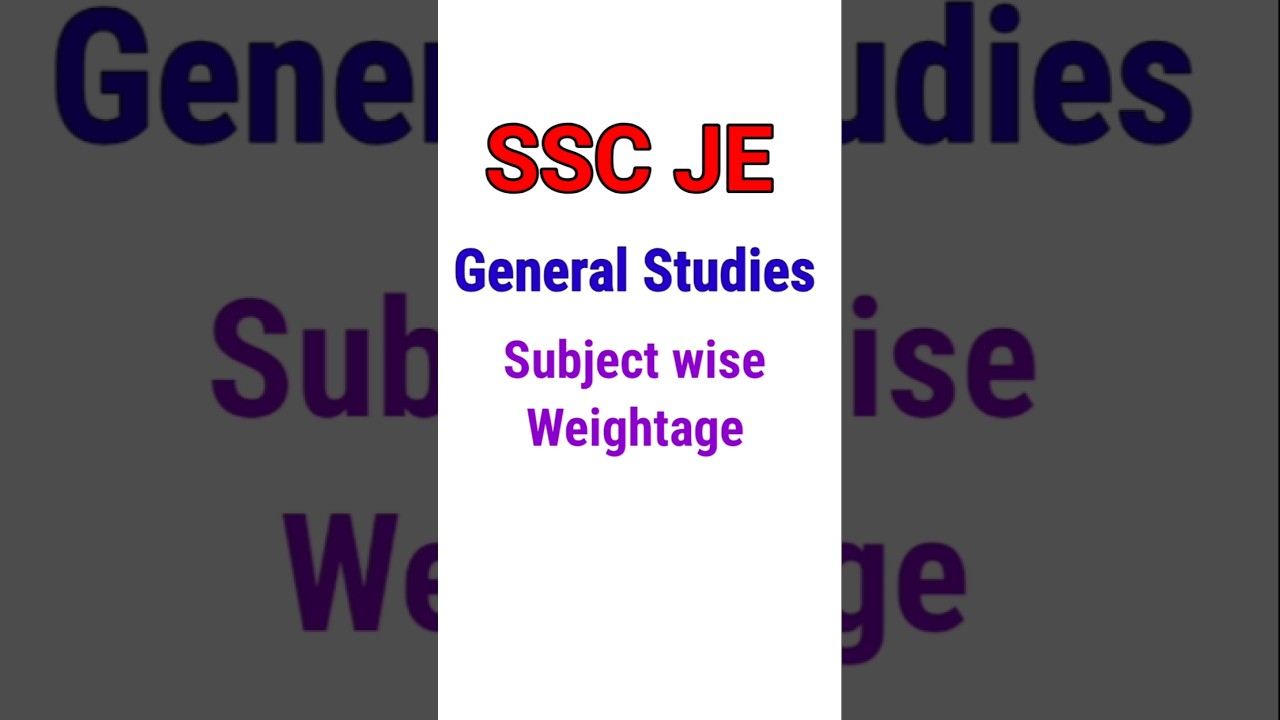 SSC JE 2025 GS Subjects wise weightage| SSC JE 2025 General Studies Topic wise weightage #sscje2025