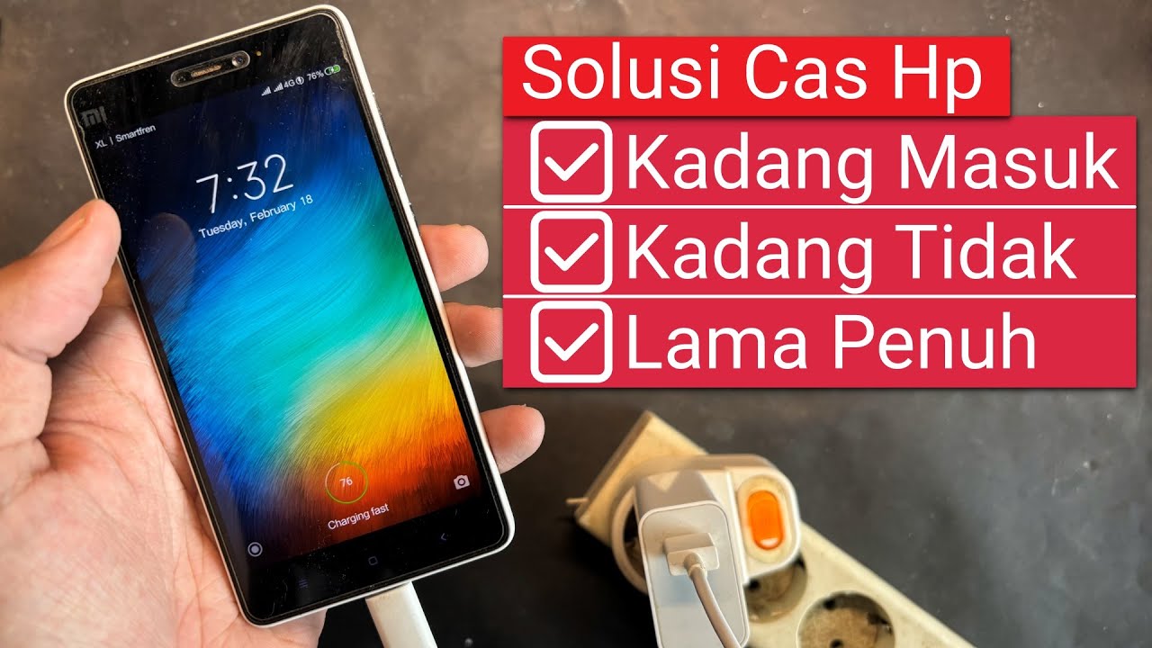 Cara Mengatasi Hp dicas Kadang Masuk Kadang Tidak dan Lama Penuh