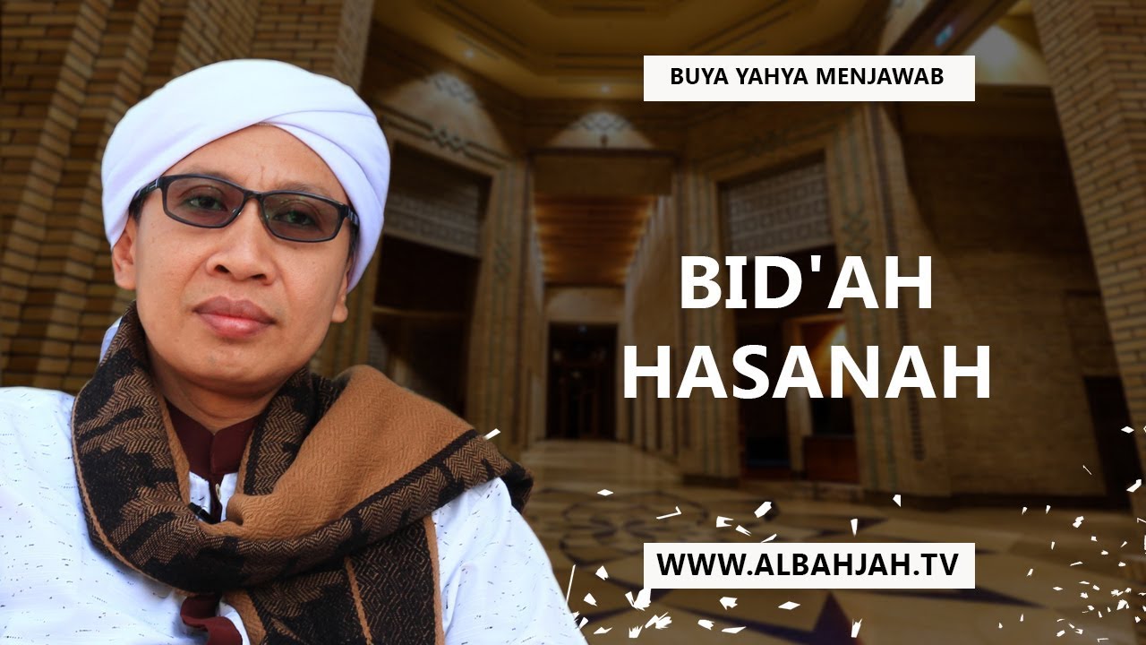 Bid'ah Hasanah - Buya Yahya Menjawab