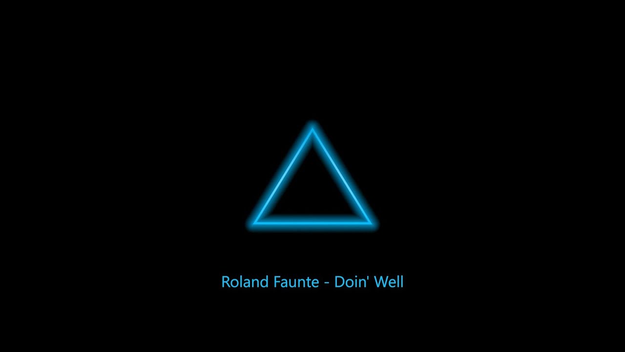 Roland Faunte - Doin' Well (Lyrics)