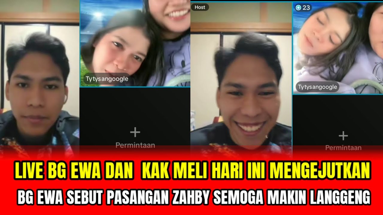 LIVE BG EWA DAN KAK MELI HARI INI MENGEJUTKAN❗BG EWA SEBUT PASANGAN ZAHBY SEMOGA MAKIN LANGGENG‼️