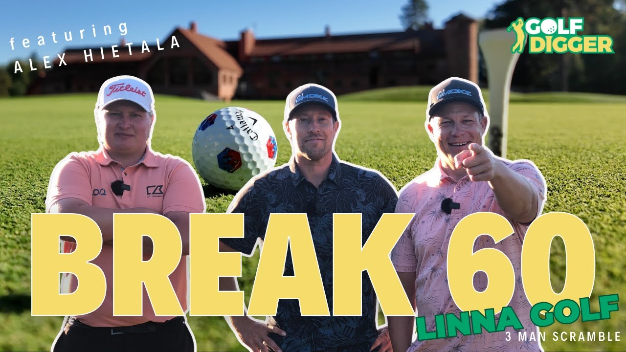 BREAK 60 LINNA GOLF - feat. ALEX HIETALA