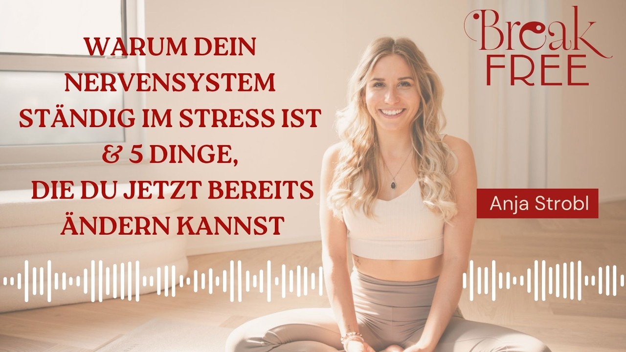 #25 Warum dein Nervensystem ständig im Stress ist & 5 Dinge, die du jetzt bereits ändern kannst