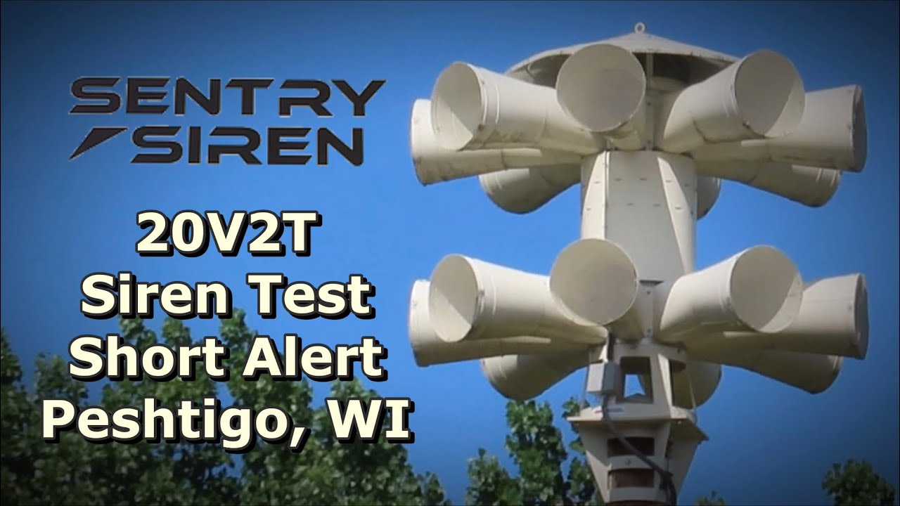 Sentry 20V2T, Siren Test, Short Alert, Peshtigo, WI