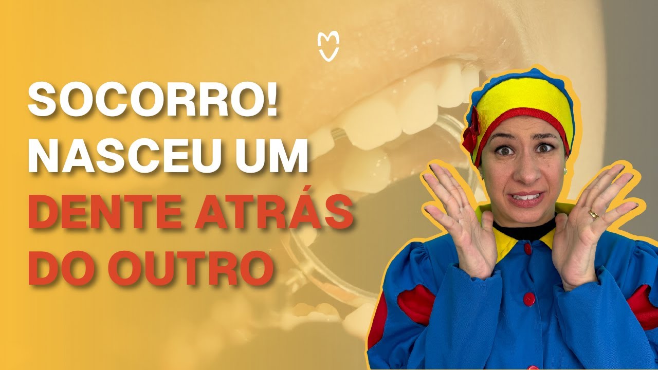 DENTE NASCENDO ATRÁS DE OUTRO. O QUE FAZER?
