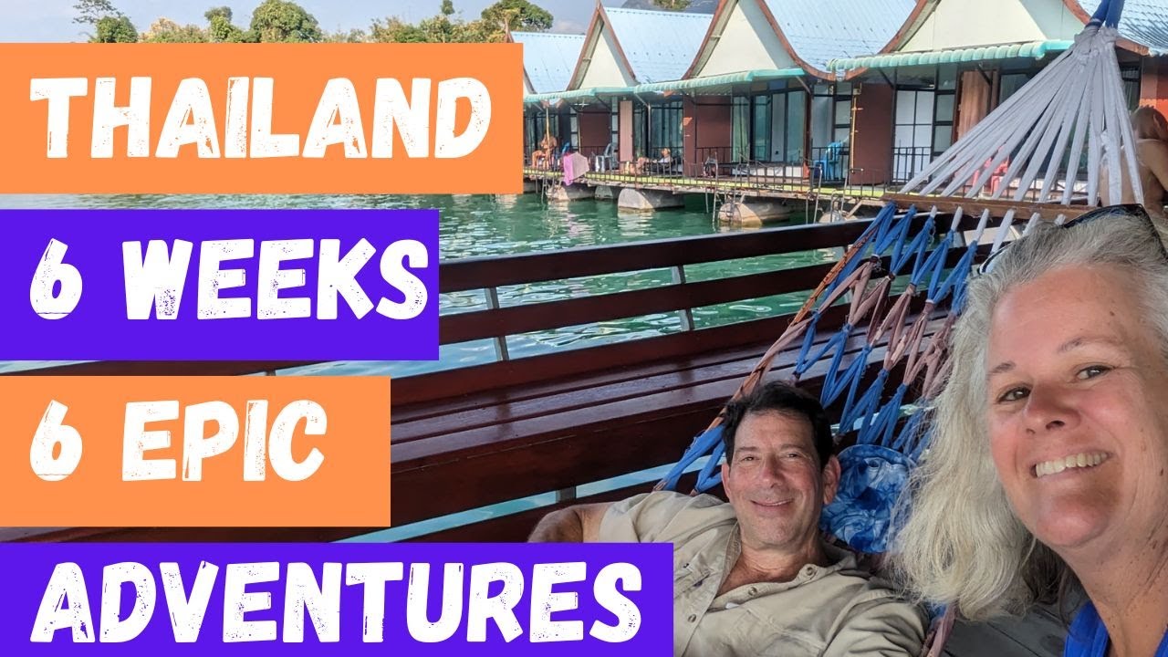 THAILAND MUST-DOs: 6 Weeks as Nomads (Elephants, Beaches & Budget!) Early Retired Full-time Travel