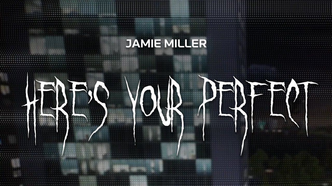 jamie miller - here's your perfect [ slowed + reverb ] (lyrics)