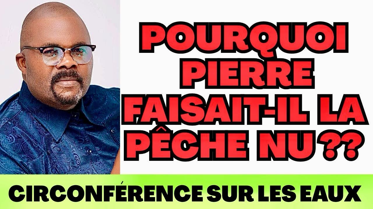 L’APÔTRE PIERRE PÊCHAIT-IL NU ? Dr  Adelard Ndaye 