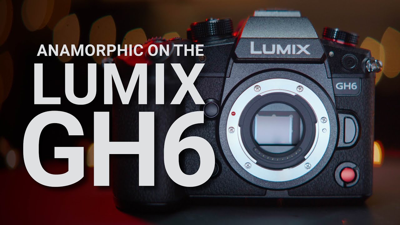 Panasonic GH6: New Best Budget Camera for Anamorphic FILMMAKING!