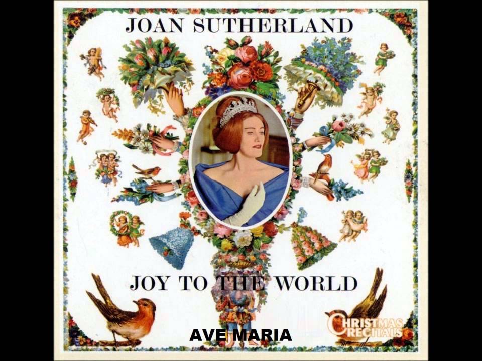 JOAN SUTHERLAND   AVE MARIA