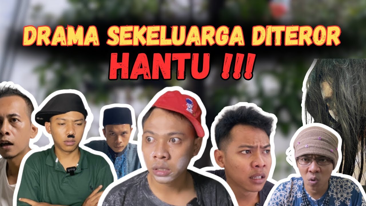 DRAMA SEKELUARGA DITEROR HANTU. | SI OYOT