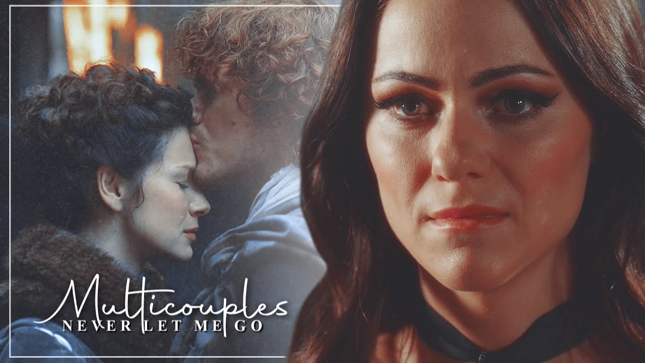 Never Let Me Go | MultiCouples (+smxedits)
