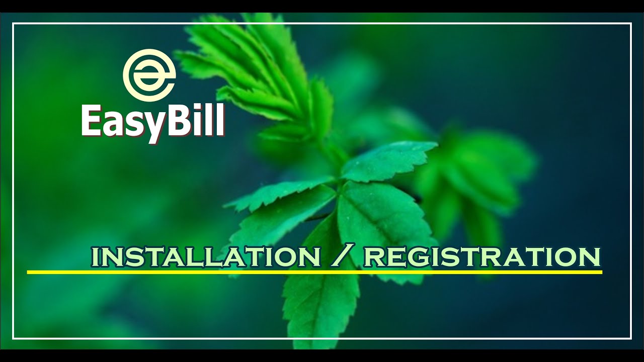 EasyBill Installation and Registration.