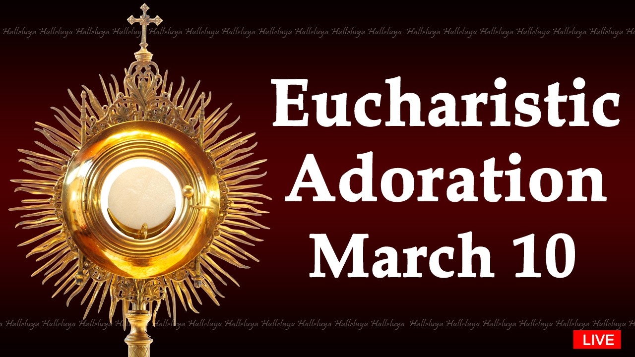 Powerful Eucharistic Adoration I Tuesday March 10 2026 I 3 00 Pm