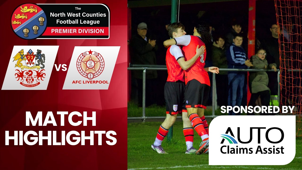 Match Highlights | Prestwich Heys vs AFC Liverpool | 16/04/2026