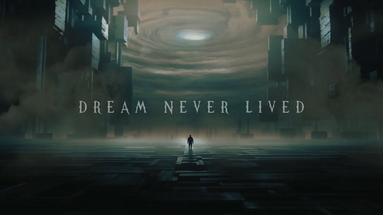 Dream Never Lived.