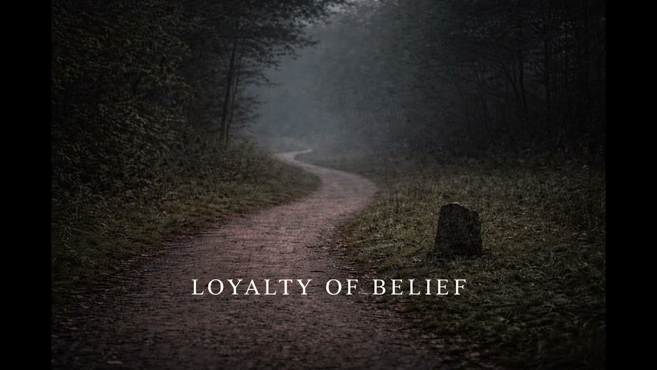 Loyalty of Belief (Worship Song)