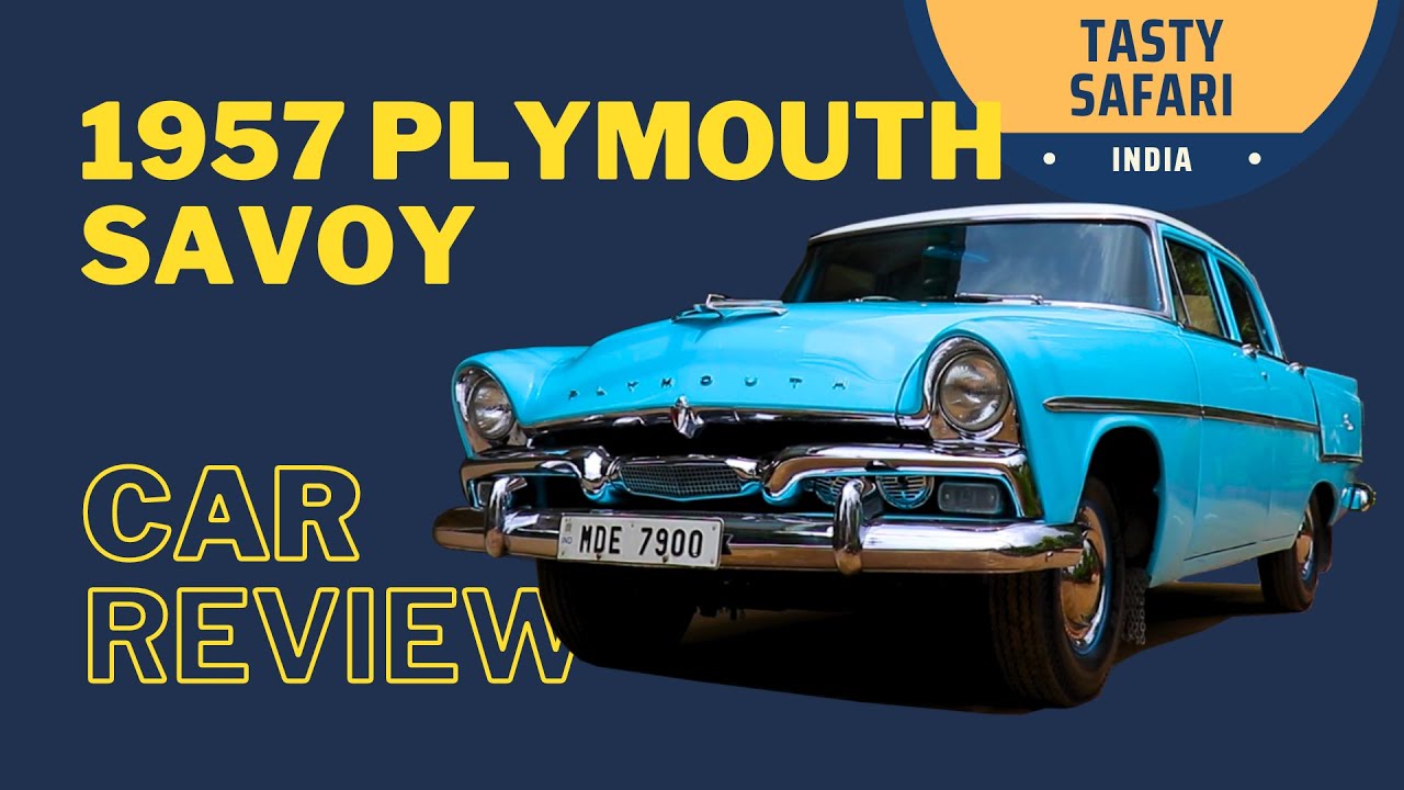 1957 Plymouth savoy | car review | Vintage car | Tasty Safari India | TSI Episode 1
