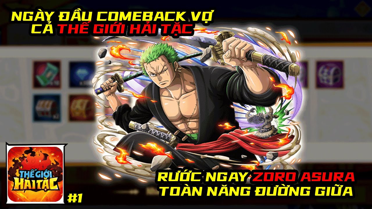 Thế Giới Hải Tặc #1 - NG&Agrave;Y ĐẦU COMEBACK VỢ CẢ CHƠI G&Igrave; CHO NGẦU, ZORO ASURA L&Agrave; QU&Aacute; HỢP L&Yacute;