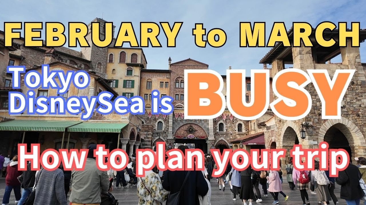 How busy is Tokyo DisneySea? Latest Planning Guide | You can get the tips you might not know