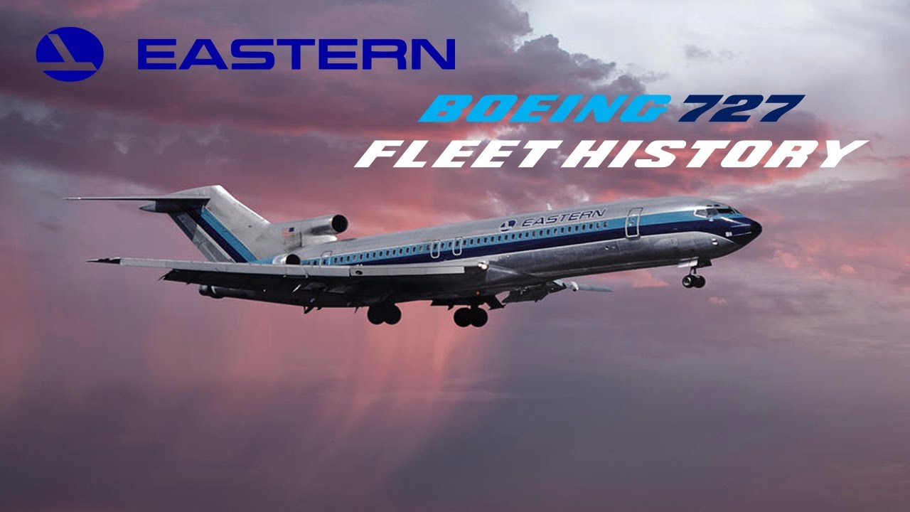 Eastern Air Lines Boeing 727 Fleet History (1963-1991)