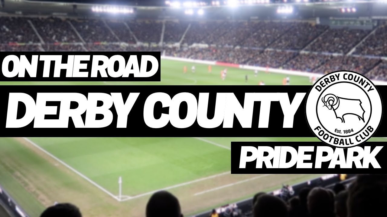 ON THE ROAD - DERBY COUNTY