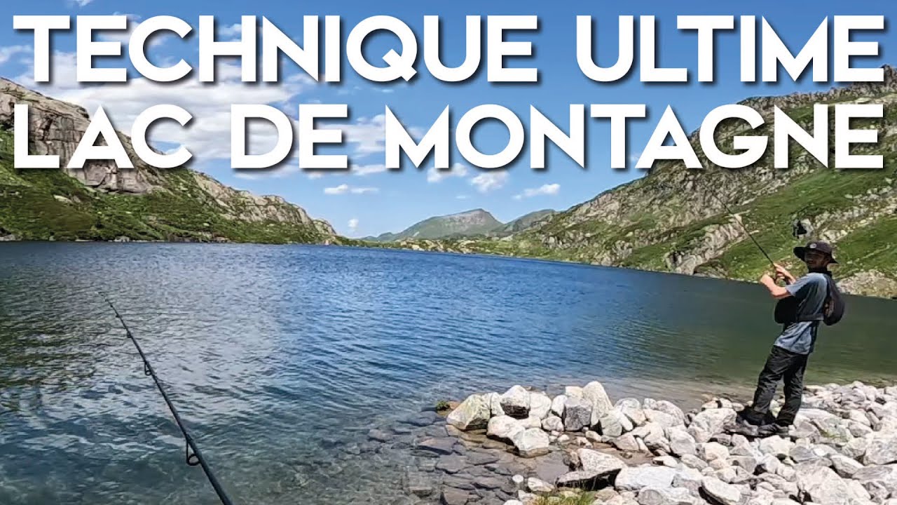 COMMENT PÊCHER pour FAIRE du FISH en Lac de MONTAGNE ???