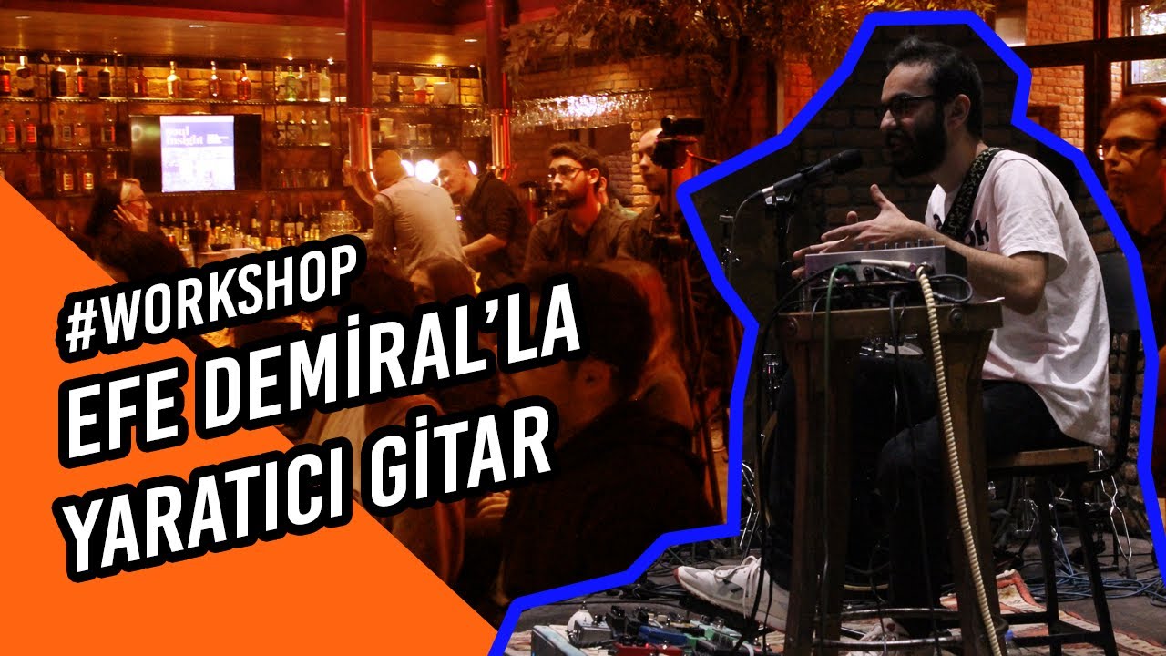 Efe Demiral'la Yaratıcı Gitar | Workshop #1