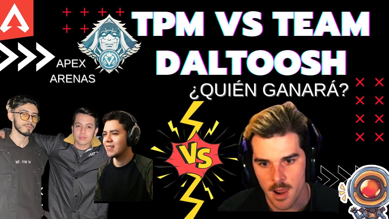 TPM Tayluss,sushi,spongeetl se encuentran a Team Daltoosh en Apex Arenas ¿La mejor batalla del 2021?