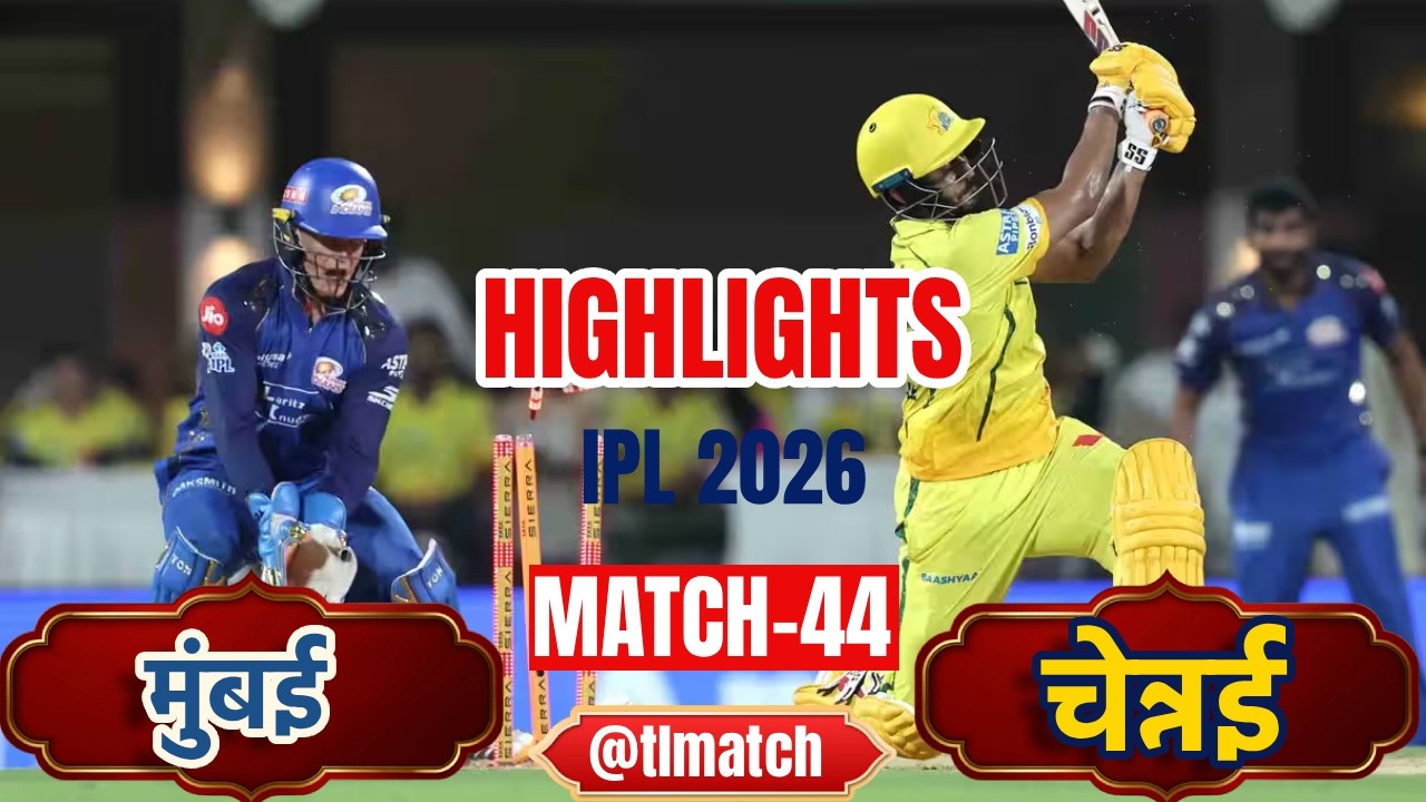HIGHLIGHTS CSK vs MI, 44th Match IPL | Chennai vs Mumbai | IPL Match 2-May-2026, Saturday
