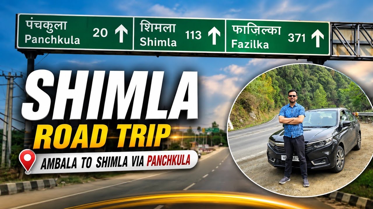 Ambala to Shimla road trip via panchkula nh 5 | road conditions, parking fees etc