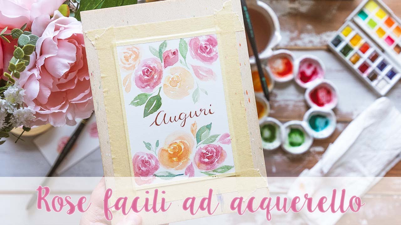 Biglietto con le rose ad acquerello (tecnica per principianti) - Brodo di Coccole