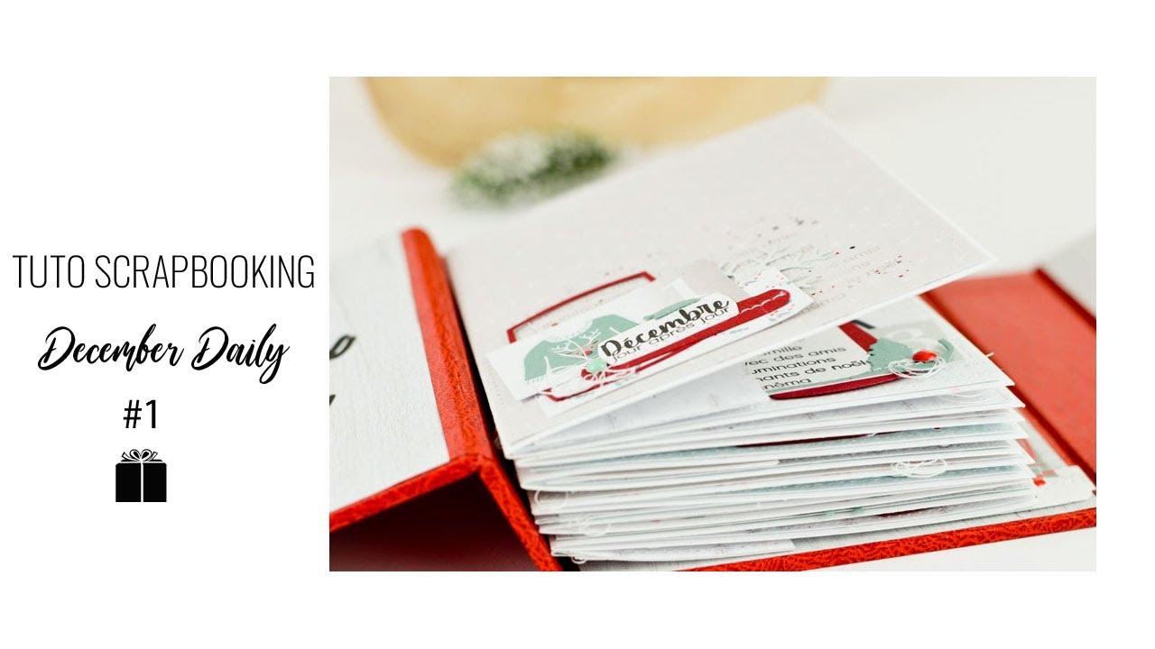 TUTO SCRAPBOOKING MINI ALBUM FACILE #DECEMBER DAILY 1
