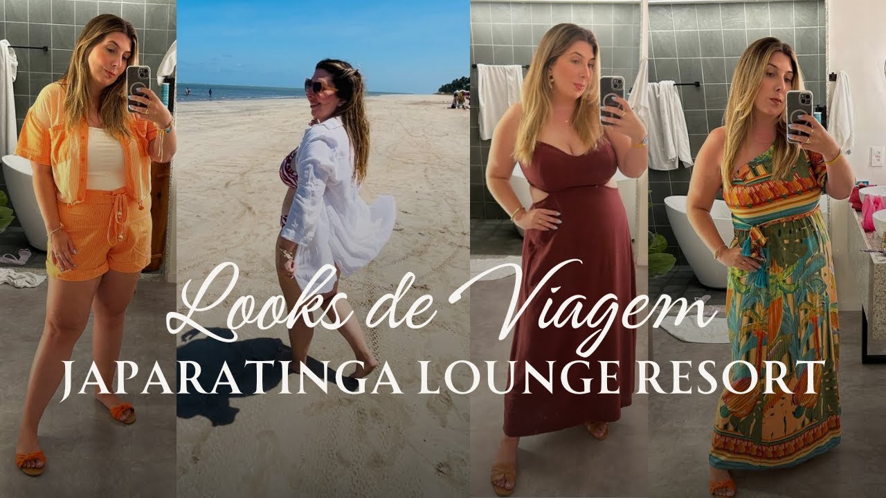 LOOKS DE RESORT - 1 semana de looks de viagem no Japaratinga Lounge Resort!