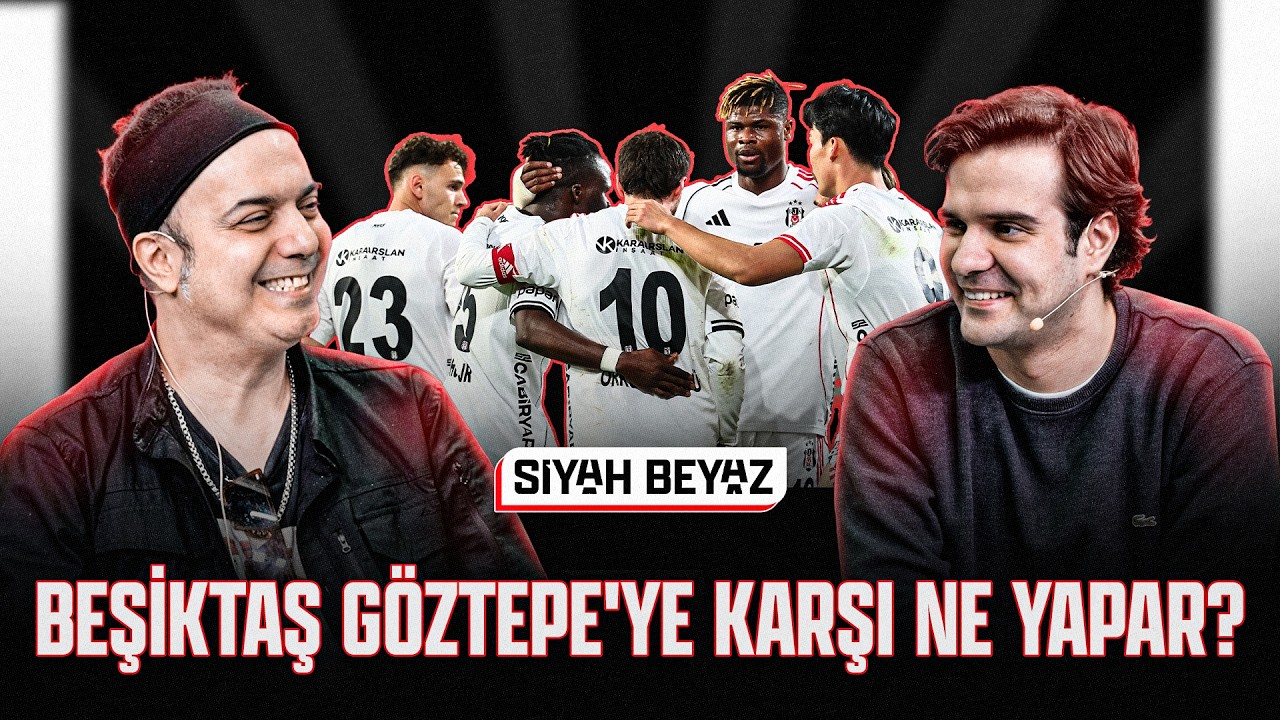 Beşiktaş, Göztepe maçına nasıl bir kadroyla çıkmalı? | Ali Ece, Batuhan Hınçal | Siyah Beyaz