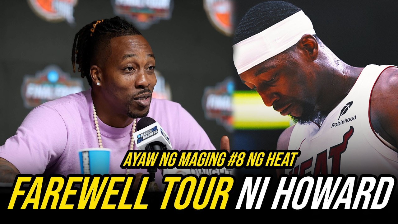 Dwight Howard Gusto Magkaroon ng FAREWELL TOUR | Nawala Ang K!ller INSTINCT ng Miami Heat