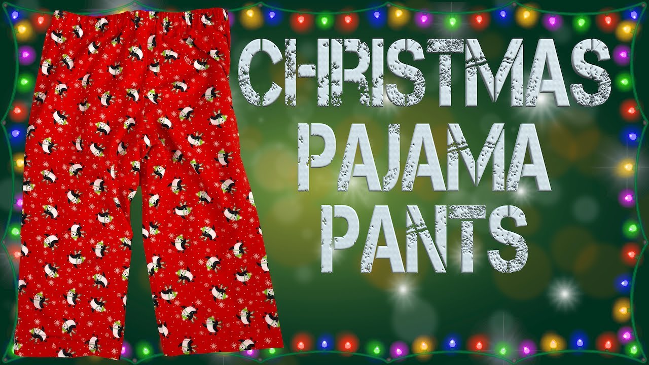 Christmas Pajama Pants | The Sewing Room Channel