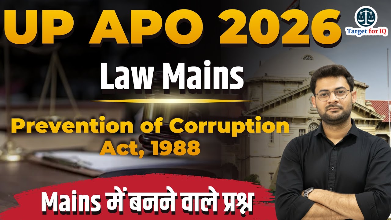UP APO 2026 Law Mains | Prevention of Corruption Act, 1988 | Important Mains Questions