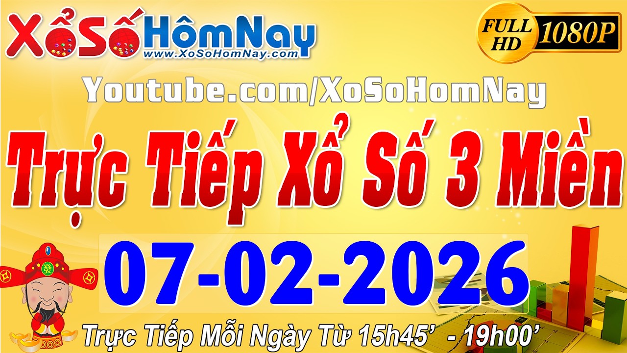 Trực Tiếp Xổ Số Ng&agrave;y 07/02/2026, Xổ Số H&ocirc;m Nay, KQXS Miền Nam XSMN, Miền Trung XSMT, Miền Bắc XSMB