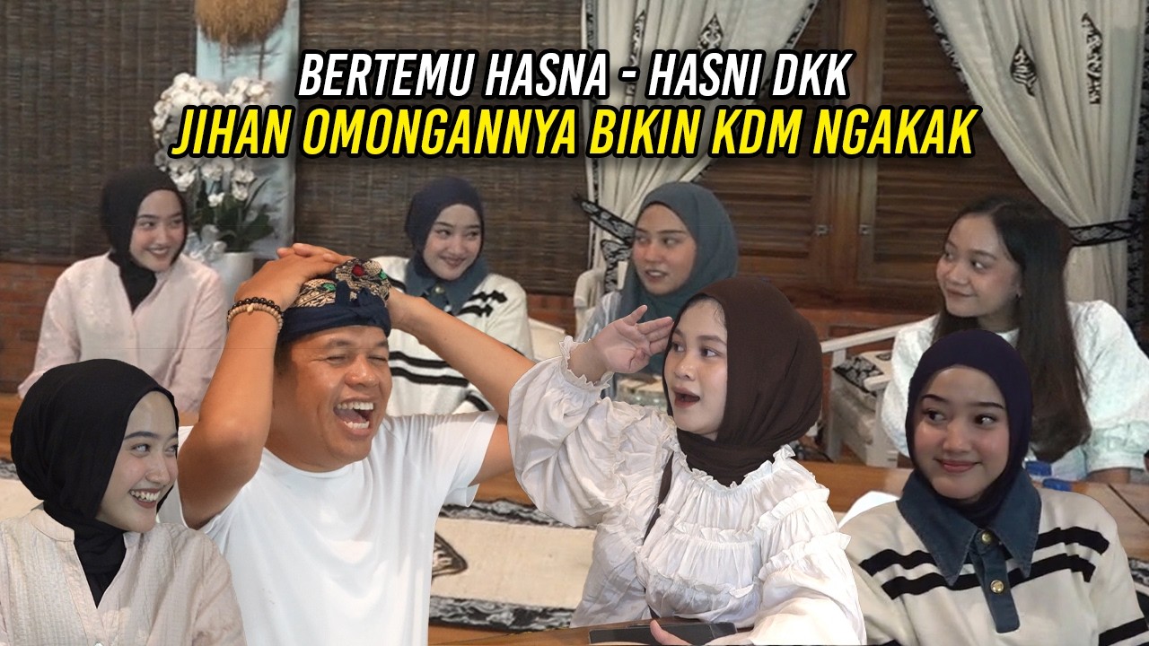 BERTEMU HASNA - HASNI DKK | JIHAN OMONGANNYA BIKIN KDM NGAKAK