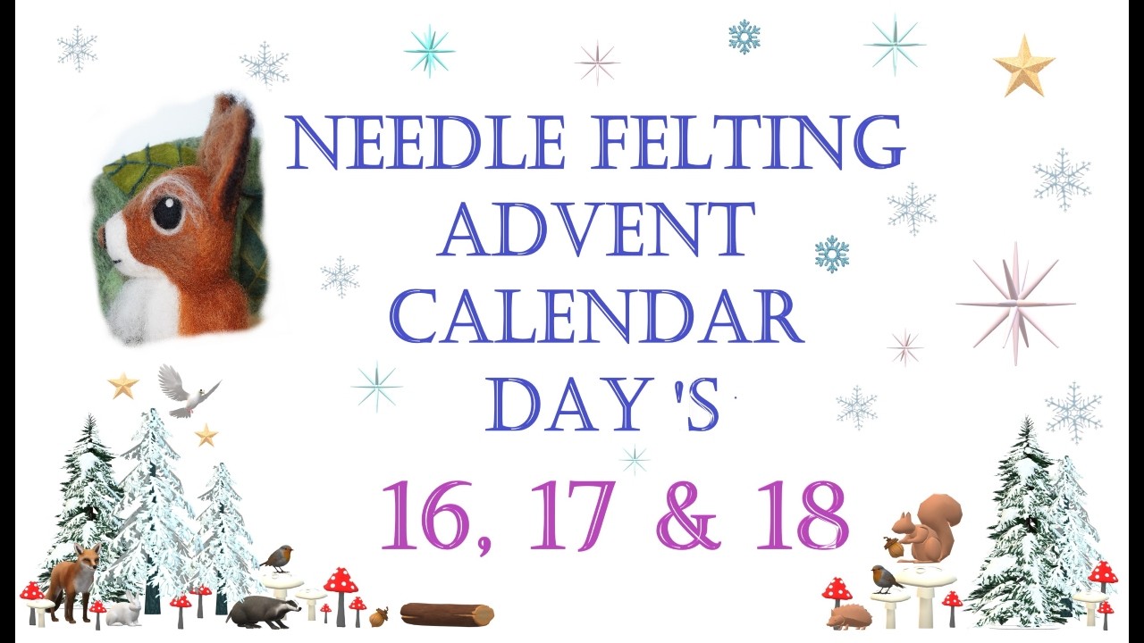 Needle Felted Advent Calendar Days 16, 17 & 18 / OMG I Made A Hybrid LOL / I'm Still Felting Away !