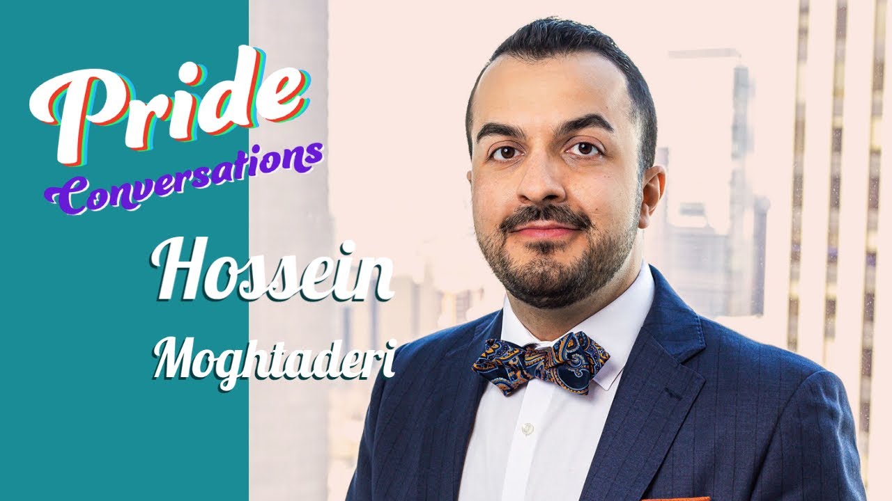 Pride Conversations with Hossein Moghtaderi