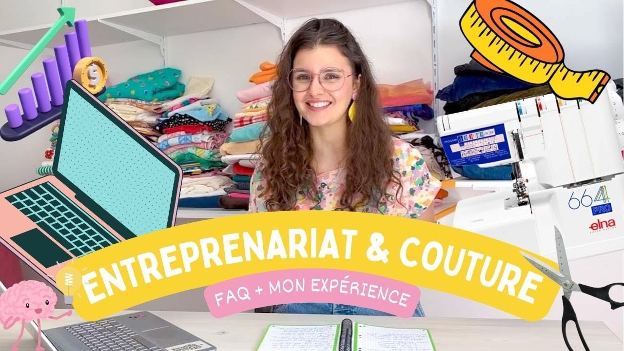 COUTURE ET ENTREPRENARIAT - mon expérience + FAQ