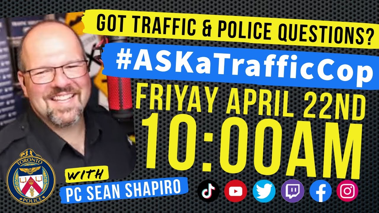 FriYay #ASKaTrafficCop #Police Q&A #Livestream for April 22, 2022
